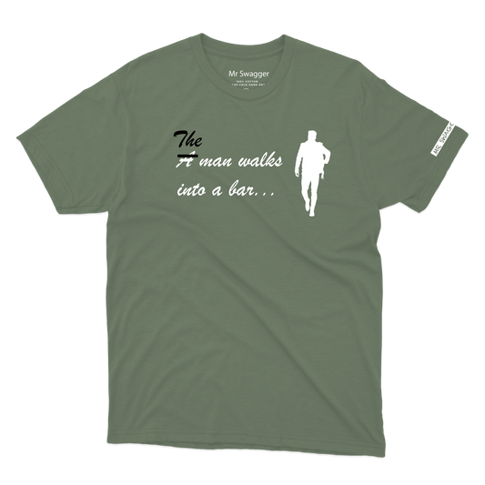 A man walks into a bar Tee Olive Green